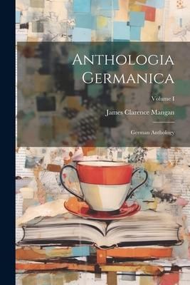 Produktbild: Anthologia Germanica: German Anthology; Volume I