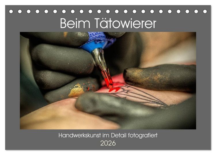Produktbild: Beim T&auml;towierer (Tischkalender 2026 DIN A5 quer), CALVENDO Monatskalender