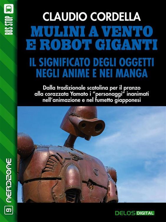 Produktbild: Mulini a vento e robot giganti. Il significato degli oggetti negli anime e nei manga