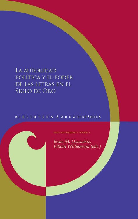 Produktbild: La autoridad pol&iacute;tica y el poder de las letras en el Siglo de Oro