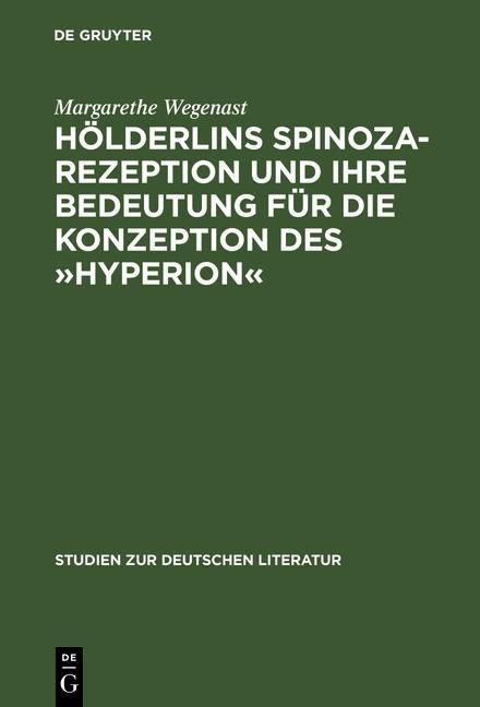 Produktbild: H&ouml;lderlins Spinoza-Rezeption und ihre Bedeutung f&uuml;r die Konzeption des &raquo;Hyperion&laquo;