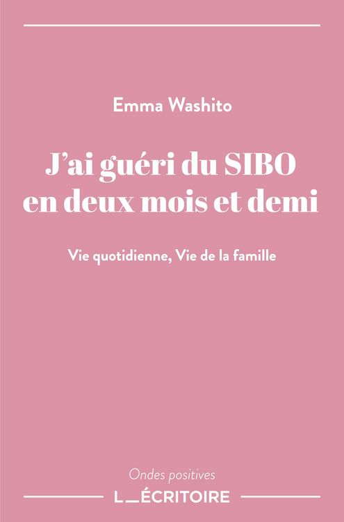 Produktbild: J'ai gu&eacute;ri du SIBO en deux mois et demi