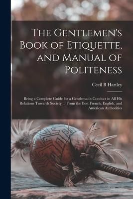 Produktbild: The Gentlemen's Book of Etiquette, and Manual of Politeness