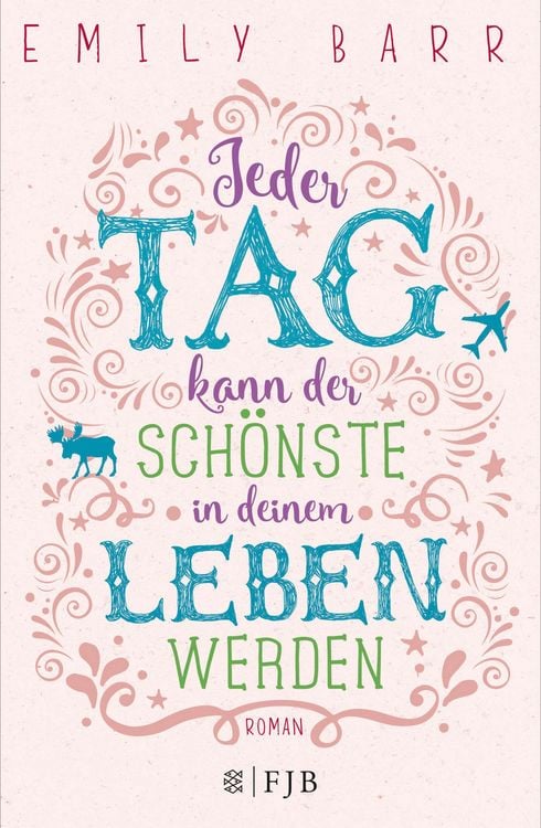 Produktbild: Jeder Tag kann der sch&ouml;nste in deinem Leben werden