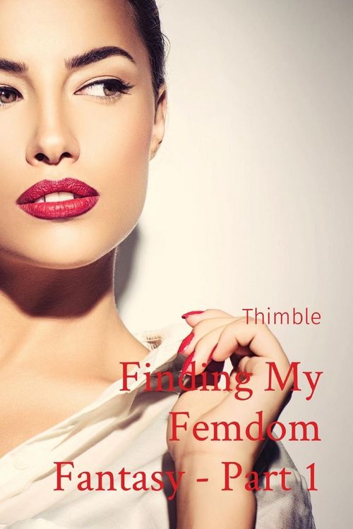 Produktbild: Finding My Femdom Fantasy - Part 1