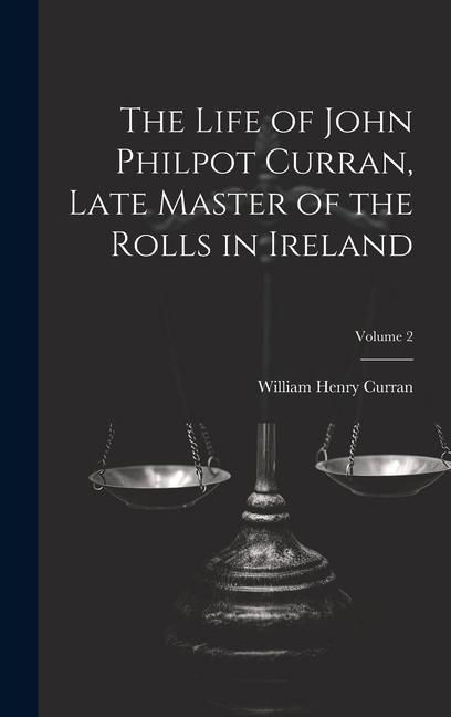 Produktbild: The Life of John Philpot Curran, Late Master of the Rolls in Ireland; Volume 2