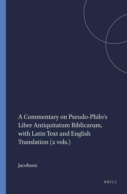 Produktbild: A Commentary on Pseudo-Philo's Liber Antiquitatum Biblicarum, with Latin Text and English Translation (2 Vols.)