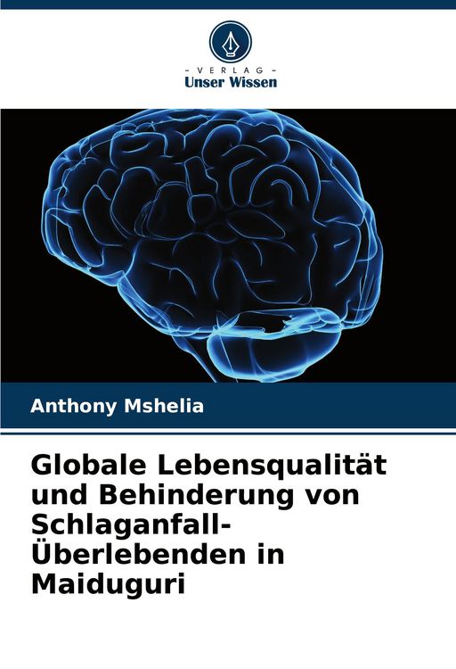 Produktbild: Globale Lebensqualit&auml;t und Behinderung von Schlaganfall-&Uuml;berlebenden in Maiduguri