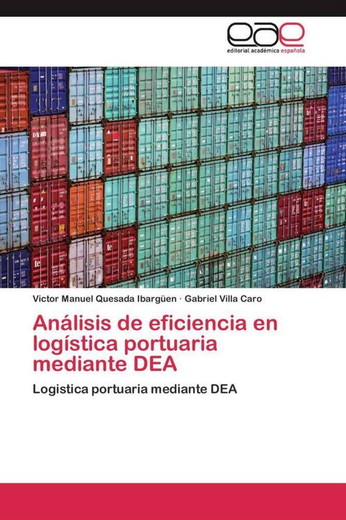 Produktbild: An&aacute;lisis de eficiencia en log&iacute;stica portuaria mediante DEA