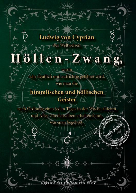 Produktbild: Ludwig von Cyprian des Weltweisen H&ouml;llen-Zwang, worin sehr deutlich und aufrichtig gelehret wird, wie man die himmlischen und h&ouml;llischen Geister nach