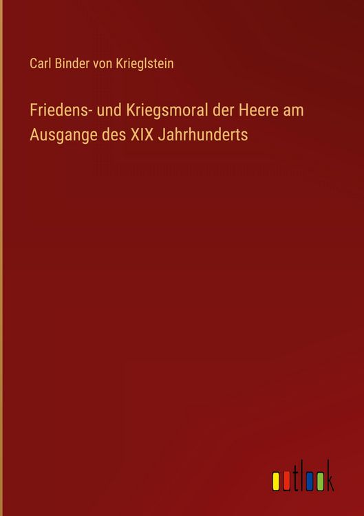 Produktbild: Friedens- und Kriegsmoral der Heere am Ausgange des XIX Jahrhunderts