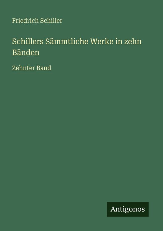 Produktbild: Schillers S&auml;mmtliche Werke in zehn B&auml;nden