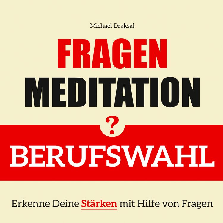 Produktbild: Fragenmeditation &ndash; BERUFSWAHL