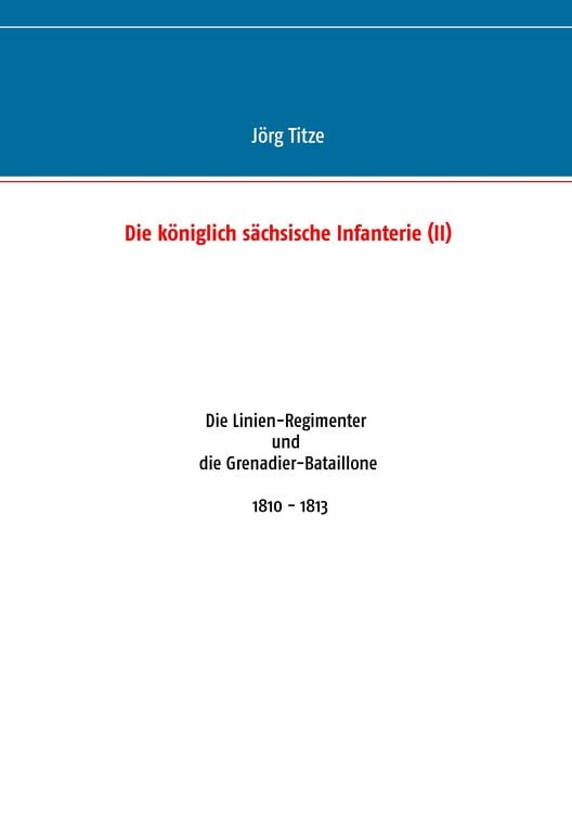 Produktbild: Die k&ouml;niglich s&auml;chsische Infanterie (II)