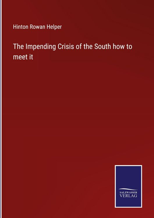 Produktbild: The Impending Crisis of the South how to meet it