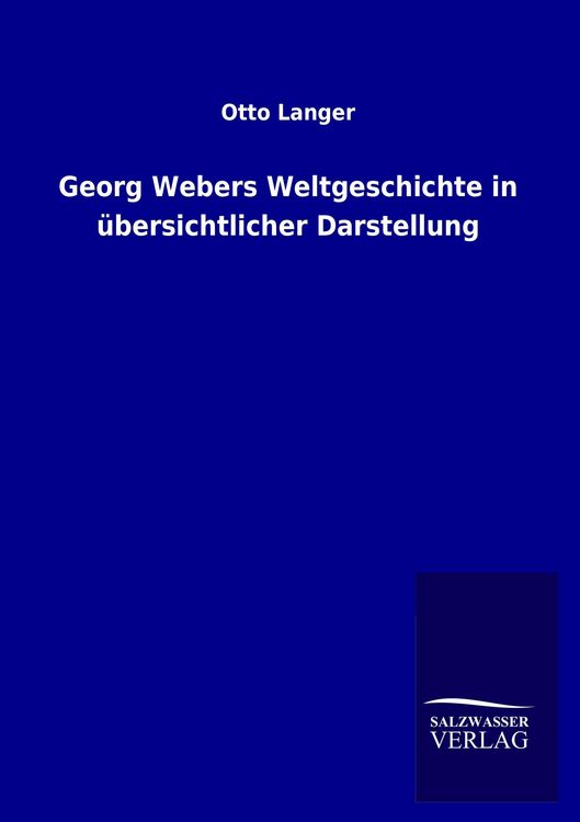 Produktbild: Georg Webers Weltgeschichte in &uuml;bersichtlicher Darstellung