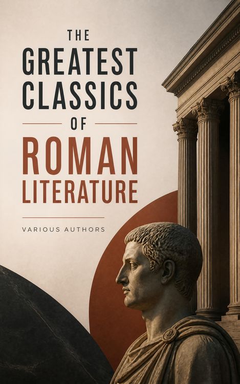 Produktbild: The Greatest Classics of Roman Literature