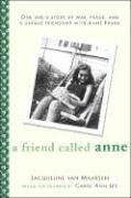 Produktbild: A Friend Called Anne: One Girl's Story of War, Peace and a Unique Friendship with Anne Frank