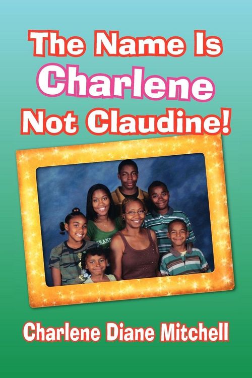 Produktbild: The Name Is Charlene Not Claudine!
