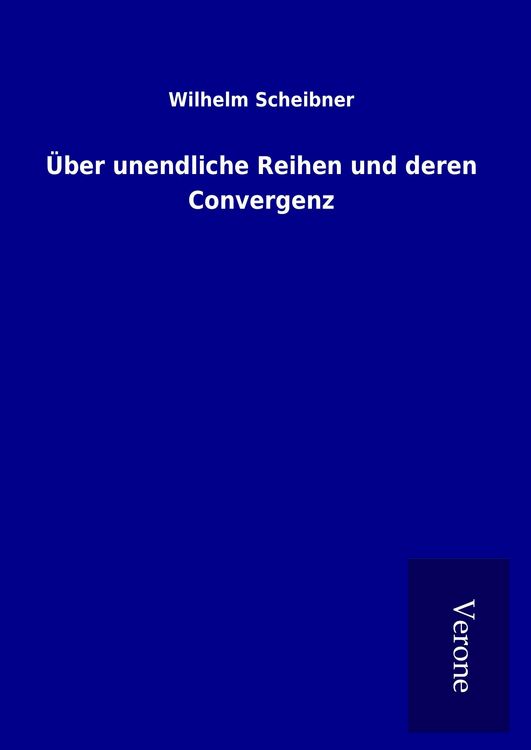 Produktbild: &Uuml;ber unendliche Reihen und deren Convergenz