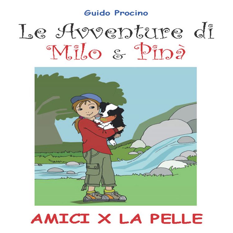 Produktbild: Le Avventure di Milo & Pin&agrave;. Amici per la pelle