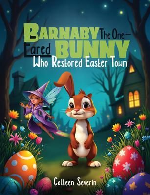 Produktbild: Barnaby The One- Eared Bunny Who Restored Easter Town
