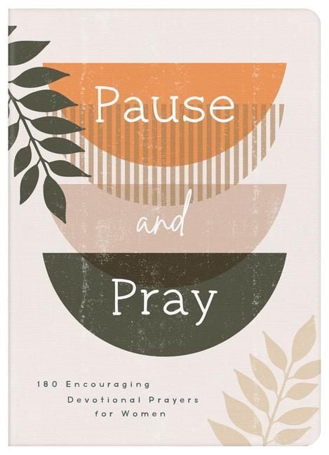 Produktbild: Pause and Pray: 180 Encouraging Devotional Prayers for Women
