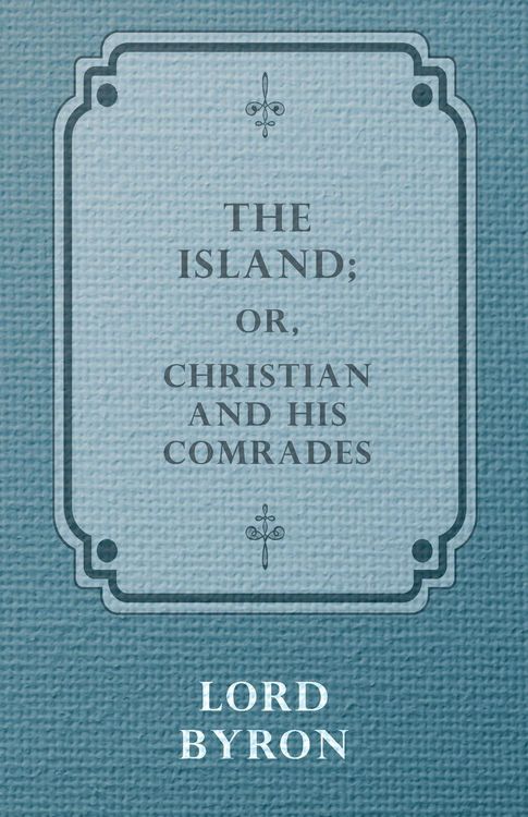 Produktbild: The Island; Or, Christian and his Comrades