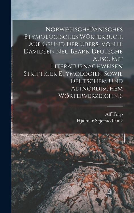 Produktbild: Norwegisch-d&auml;nisches etymologisches W&ouml;rterbuch. Auf Grund der &Uuml;bers. von H. Davidsen neu bearb. deutsche Ausg. mit Literaturnachweisen strittiger Etym