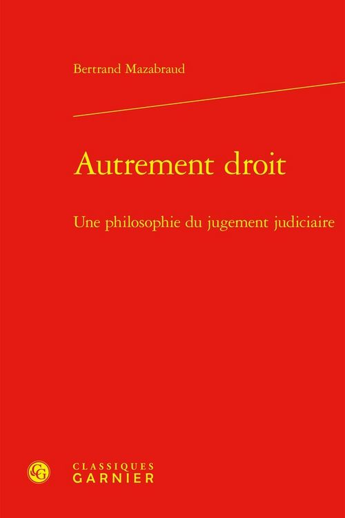 Produktbild: Autrement Droit : Une Philosophie du Jugement Judiciaire