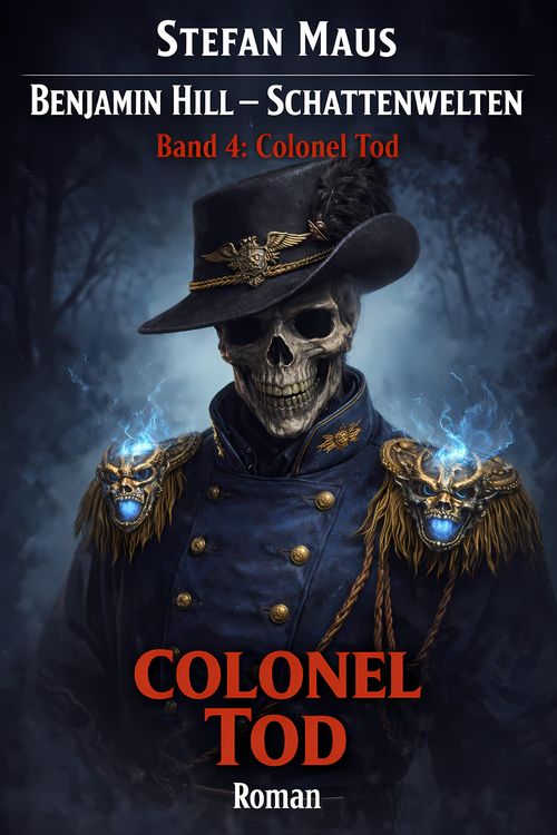 Produktbild: Benjamin Hill - Schattenwelten: Colonel Tod