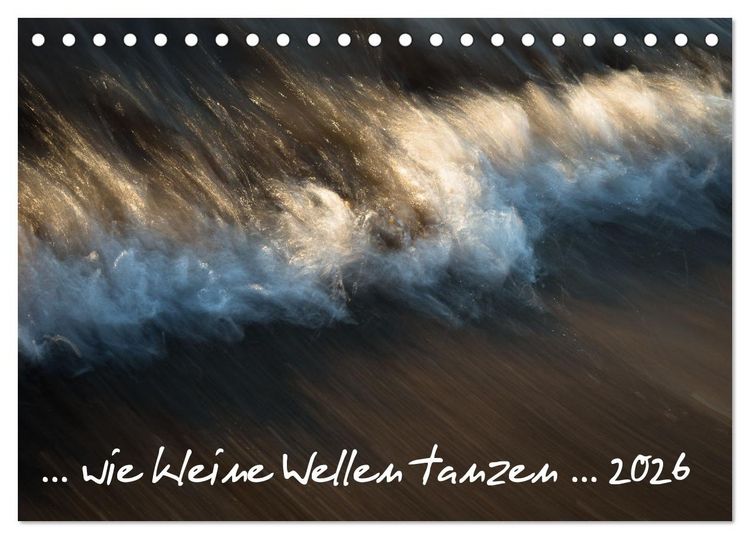 Produktbild: ... wie kleine Wellen tanzen ... (Tischkalender 2026 DIN A5 quer), CALVENDO Monatskalender
