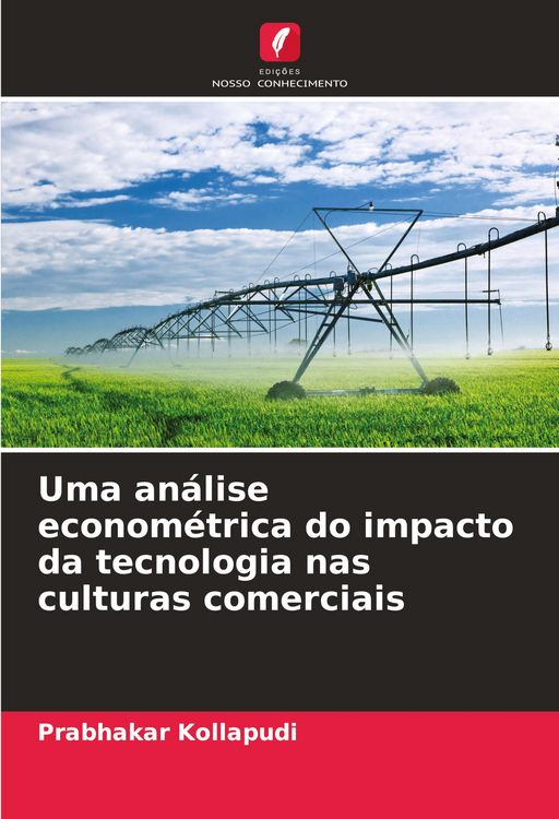 Produktbild: Uma an&aacute;lise econom&eacute;trica do impacto da tecnologia nas culturas comerciais