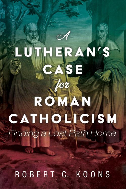 Produktbild: A Lutheran's Case for Roman Catholicism