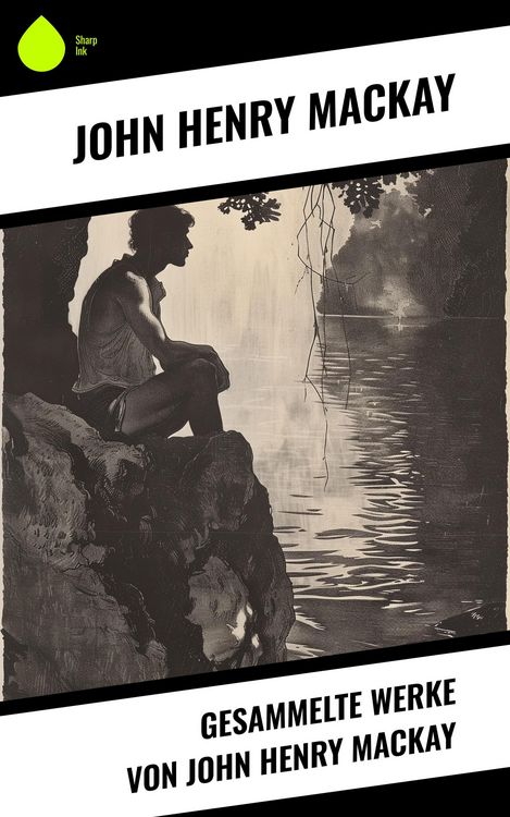 Produktbild: Gesammelte Werke von John Henry Mackay
