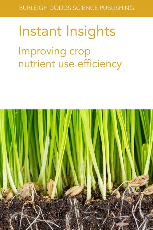 Produktbild: Instant Insights: Improving crop nutrient use efficiency