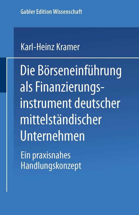 Produktbild: Die B&ouml;rseneinf&uuml;hrung als Finanzierungsinstrument deutscher mittelst&auml;ndischer Unternehmen