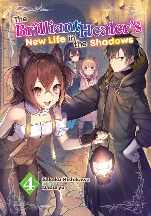 Produktbild: The Brilliant Healer's New Life in the Shadows: Volume 4 (Light Novel)