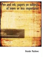 Produktbild: Pen and Ink; Papers on Subjects of More or Less Importance