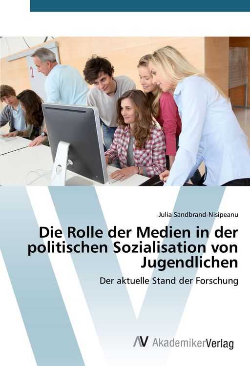 Produktbild: Die Rolle der Medien in der politischen Sozialisation von Jugendlichen