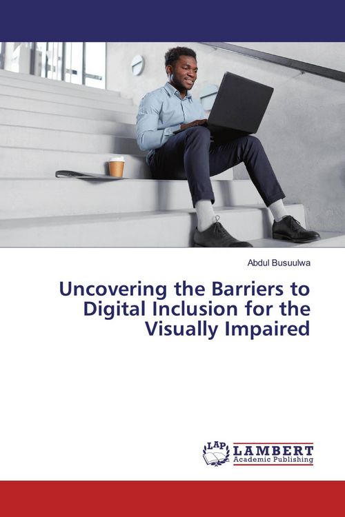 Produktbild: Uncovering the Barriers to Digital Inclusion for the Visually Impaired