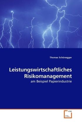 Produktbild: Sch&ouml;negger, T: Leistungswirtschaftliches Risikomanagement