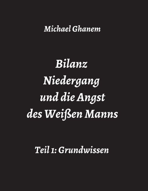 Produktbild: Bilanz Niedergang und die Angst des Wei&szlig;en Manns