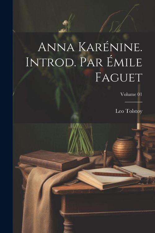 Produktbild: Anna Kar&eacute;nine. Introd. par &Eacute;mile Faguet; Volume 01