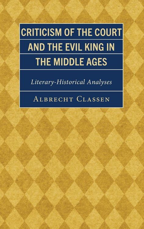 Produktbild: Criticism of the Court and the Evil King in the Middle Ages