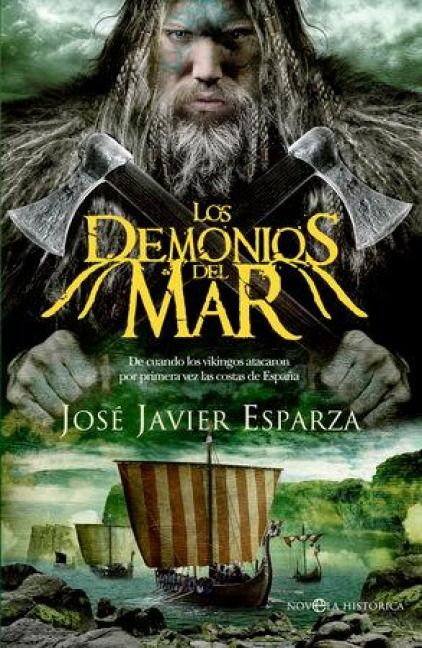 Produktbild: Los demonios del mar : de cuando los vikingos atacaron por primera vez las costas de Espa&ntilde;a