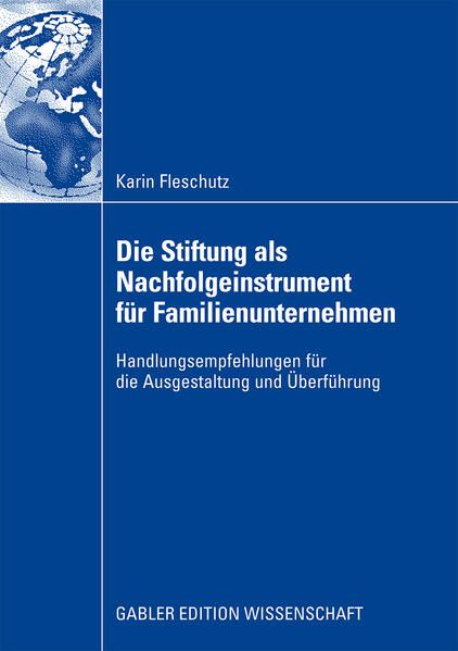 Produktbild: Die Stiftung als Nachfolgeinstrument f&uuml;r Familienunternehmen