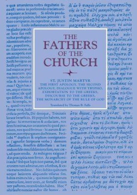 Produktbild: The First Apology, The Second Apology, Dialogue with Trypho, Exhortation to the Greeks, Discourse to the Greeks, The Monarchy of the Rule of God