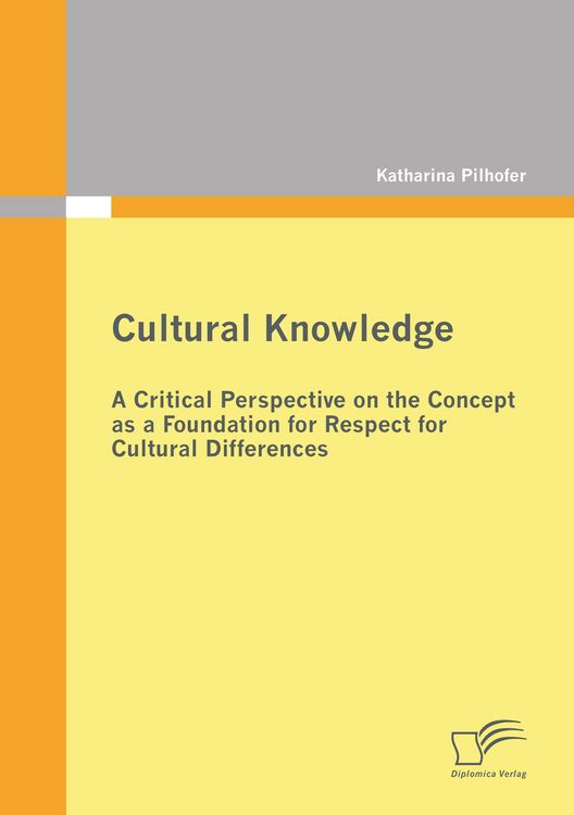 Produktbild: Cultural Knowledge - A Critical Perspective on the Concept as a Foundation for Respect for Cultural Differences