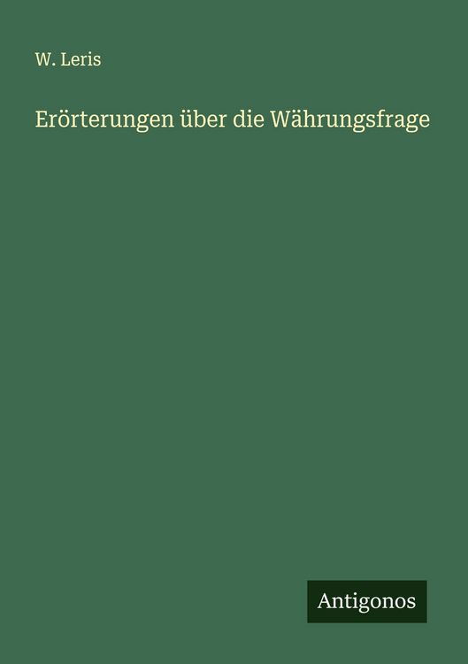 Produktbild: Er&ouml;rterungen &uuml;ber die W&auml;hrungsfrage
